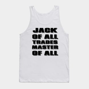 Jack of All Trades, Master of All Tank Top